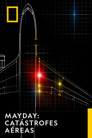 Mayday: Catástrofes aéreas: Fallo técnico