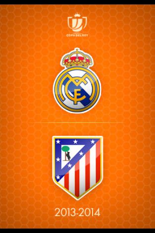 Copa del Rey (T13/14): Real Madrid - At. Madrid