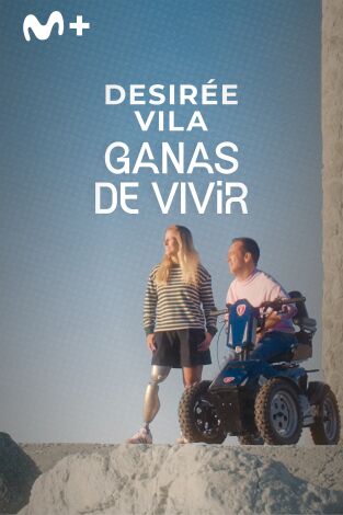 Desirée Vila, ganas de vivir