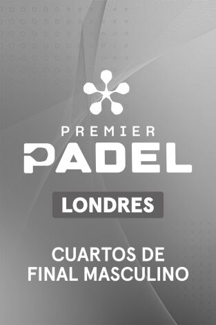 Premier Padel. Londres (T2026): Cuartos de Final Masculino 3