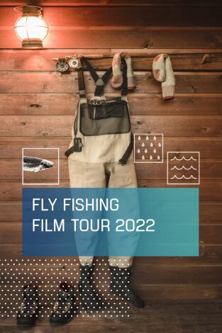 The Annual Fly Fishing Film Tour 2022: Episodio 1