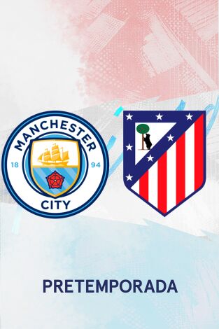 Amistosos At. Madrid (T2026): Manchester City - At. Madrid