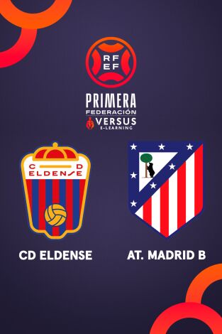 Primera Federación (T25/26): Eldense - Atlético de Madrid B