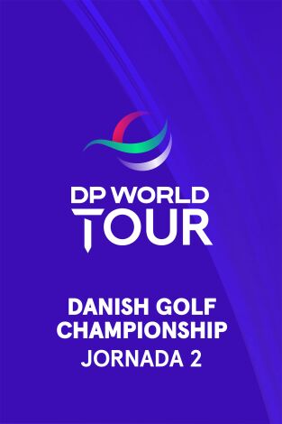 DP World Tour (T25/26): Danish Golf Championship (V.O). Jornada 2. Parte 1.