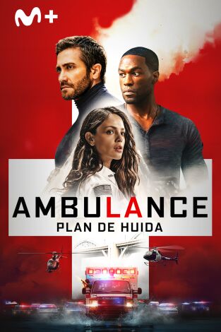 Ambulance. Plan de huida