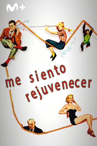 Me siento rejuvenecer