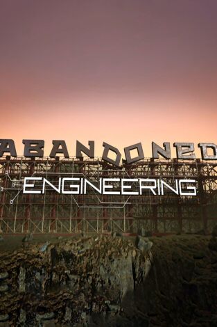 Ingeniería abandonada: Episodio 5
