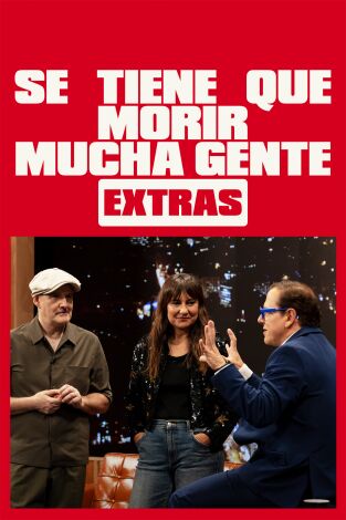 Se tiene que morir mucha gente (Extras) (T1): Ep.5 Todo mejor con música