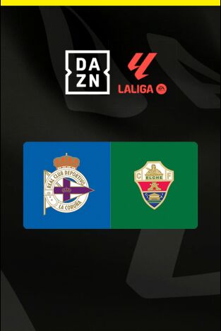LALIGA EA SPORTS (T26/27): Deportivo - Elche