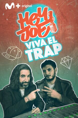 Hey Joe: Viva el Trap