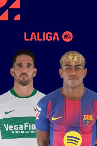 LALIGA EA SPORTS (T26/27): Elche - FC Barcelona