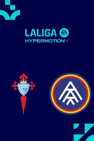 LALIGA HYPERMOTION (T26/27): Celta - Andorra