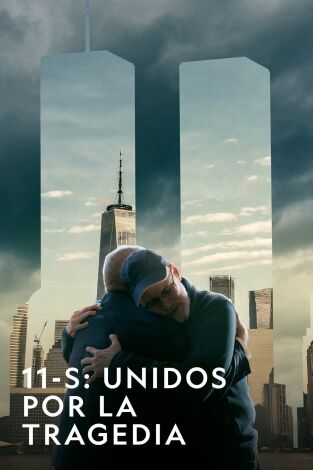 11-S: Unidos Por La Tragedia: 10:15 del 11 de Septiembre - 07:45 del 12 de Septiembre