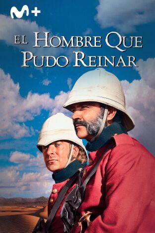 El hombre que pudo reinar