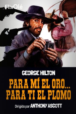 Para mí el oro, para ti el plomo